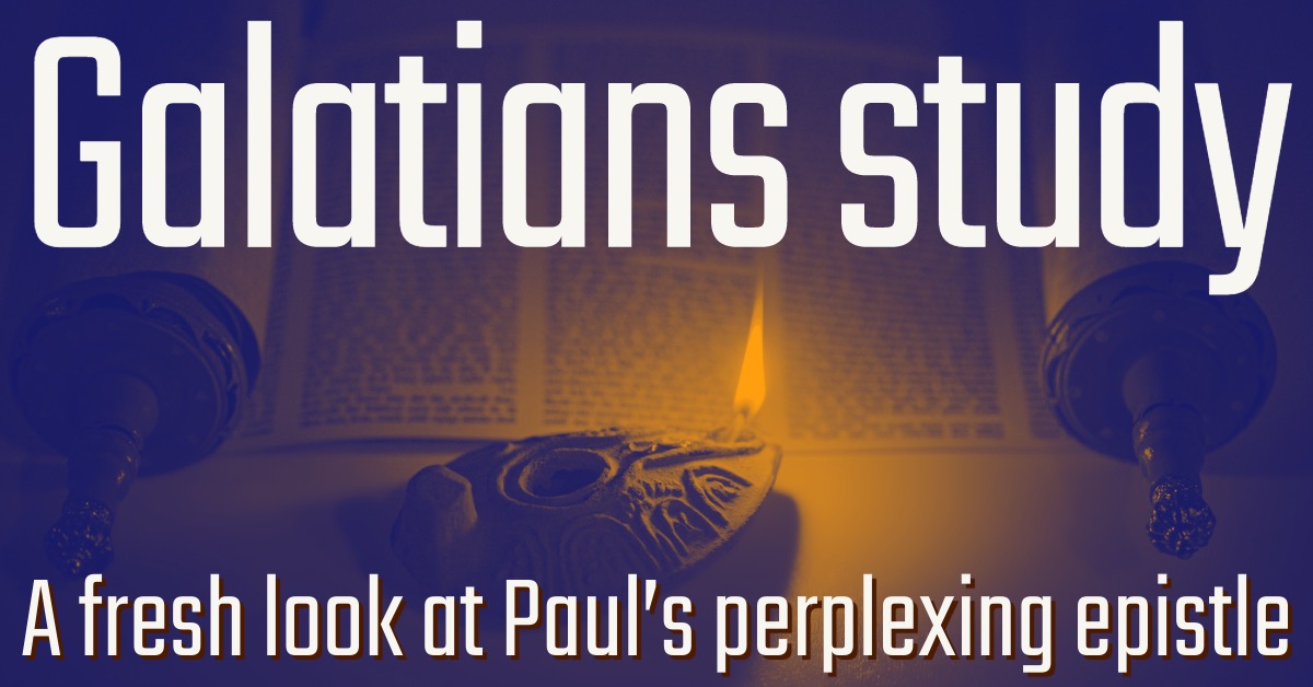 Galatians study: A fresh look at Paul's perplexing epistle