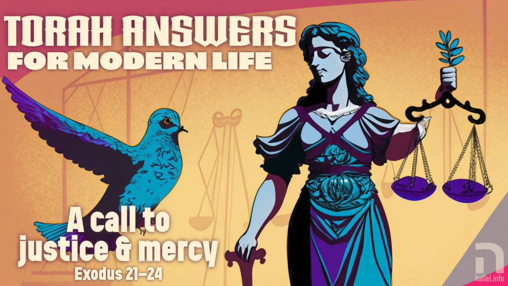 Torah answers for modern life: A call to justice and mercy (Exodus 21-24). Lady Justice holding scales stands opposite a dove in flight.