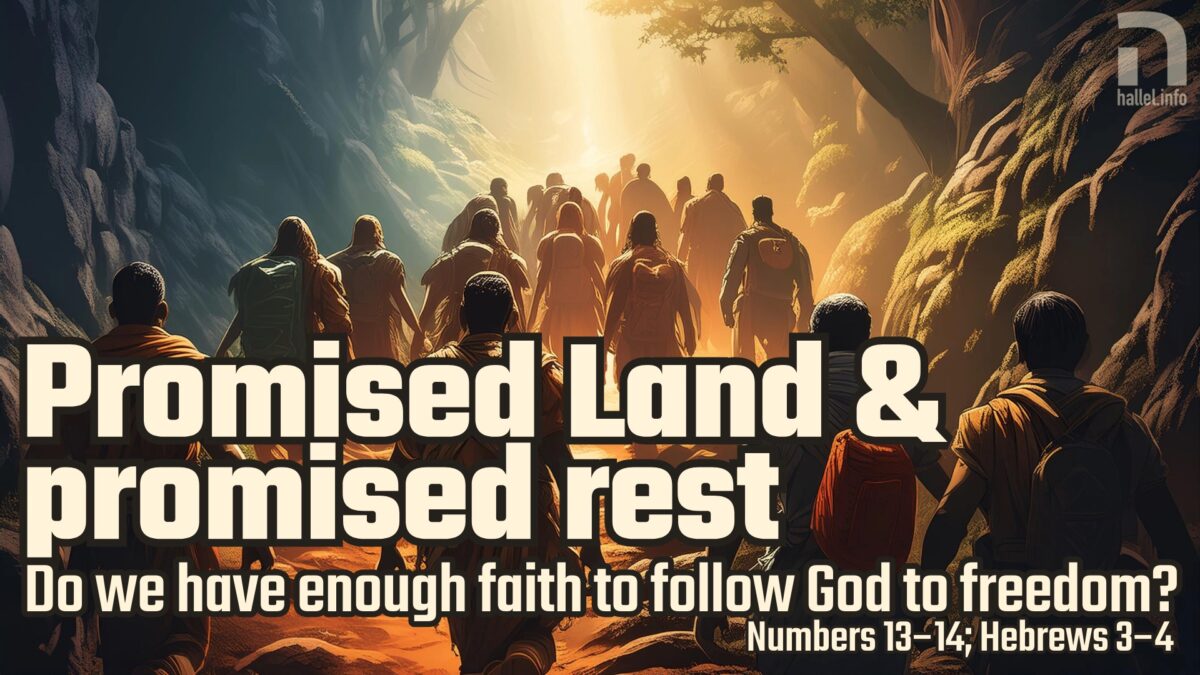 Promised land and promised rest: Do we have enough faith to follow God to freedom? (Based on Numbers 13 and 14; Hebrews 3 and 4.) Adobe Firefly AI image of a group of weary people walking up a hill from a dark, scary forest to a bright, restful place.