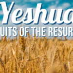 Firstfruits & Yeshua's resurrection online celebration